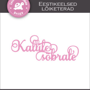 Lõiketera "Kallile sõbrale"