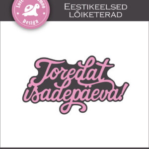 Lõiketerade komplekt "Toredat isadepäeva"